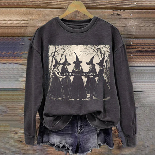 Girls Will Be Girls Witch Sweatshirt