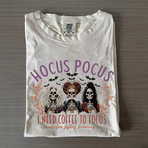 Hocus pocus I need to focus T-shirt